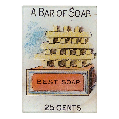 Vintage-style advertisement for 'A Bar of Soap' with a stack of soap bars and 'Best Soap' label on a three and a half inch by five inch rectangular glass tray. 