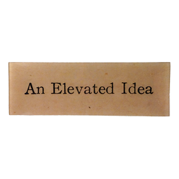 An Elevated Idea