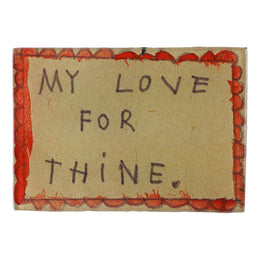 A glass tray with the words 'MY LOVE FOR THINE' written on it, predominantly beige in color with a red border and decorative elements. This is three and a half inches by five inches. 